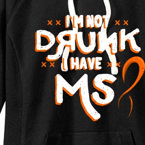 Im Not Drunk I Have Ms Orange Glial Scar Multiple Sclerosis Gift Women's Fleece Hoodie