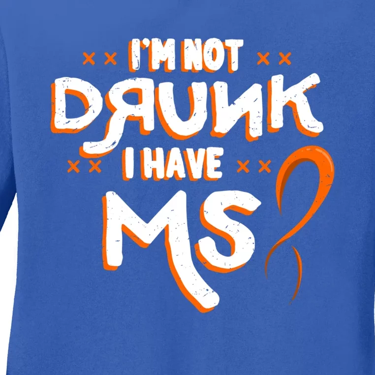 Im Not Drunk I Have Ms Orange Glial Scar Multiple Sclerosis Gift Ladies Long Sleeve Shirt