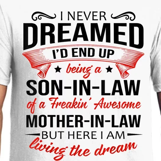 I Never Dreamed I'd End Up Being A Son In Law Awesome Gifts TShirt Pajama Set