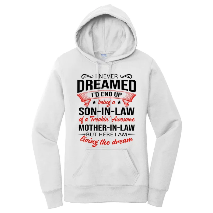 I Never Dreamed I'd End Up Being A Son In Law Awesome Gifts TShirt Women's Pullover Hoodie