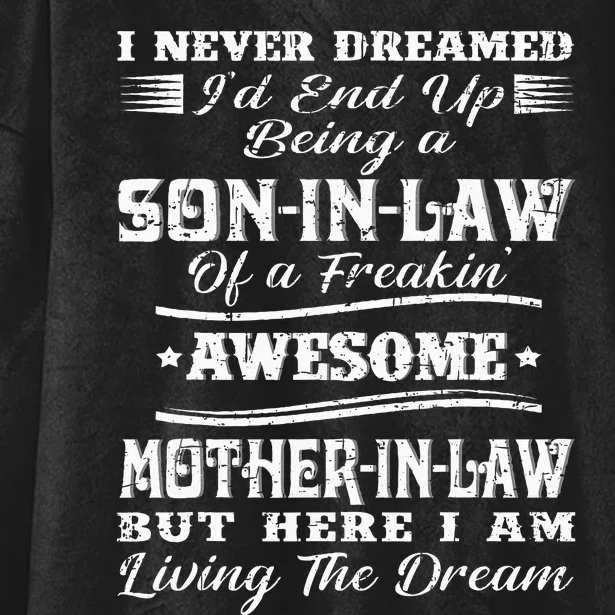 I never Dreamed Son In Law Of Freaking Awesome Mother In Law Hooded Wearable Blanket