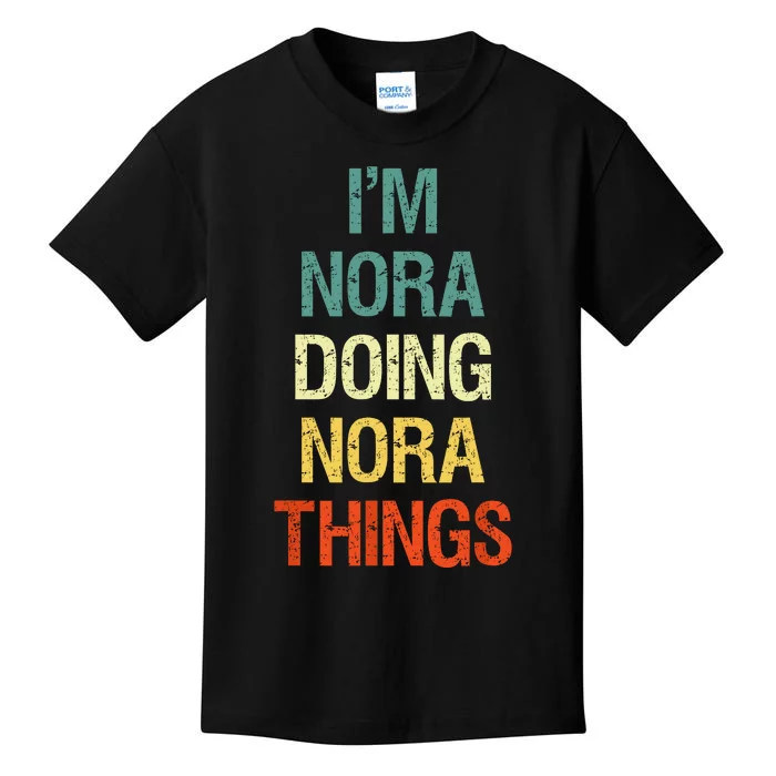 IM Nora Doing Nora Things Personalized First Name Gift Kids T-Shirt