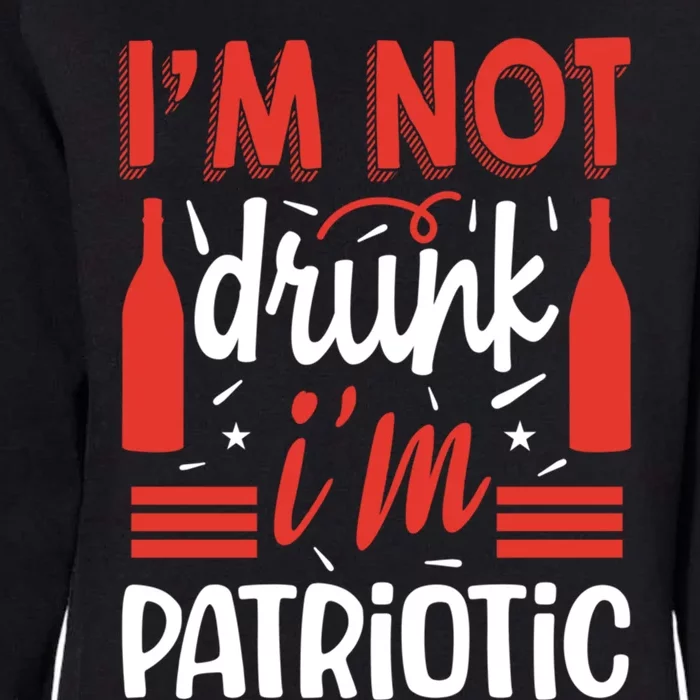 Im Not Drunk Im Patriotic Gift Womens California Wash Sweatshirt