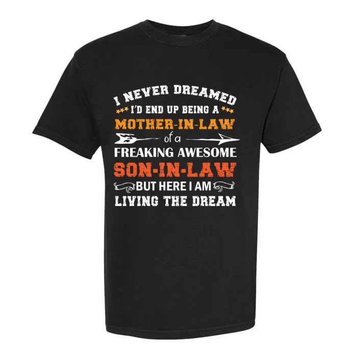 I Never Dreamed Mother In Law T Garment-Dyed Heavyweight T-Shirt