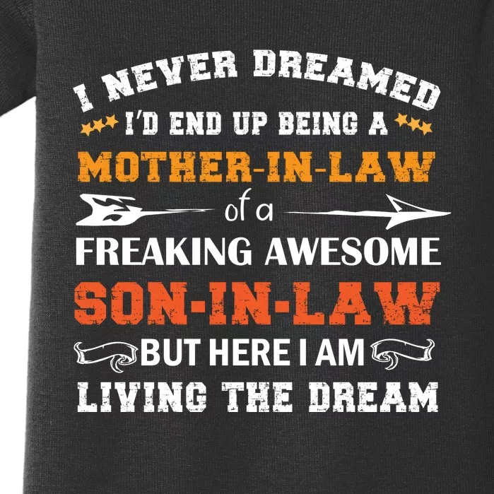 I Never Dreamed Mother In Law T Baby Bodysuit