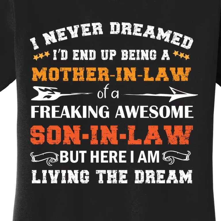 I Never Dreamed Mother In Law T Women's T-Shirt