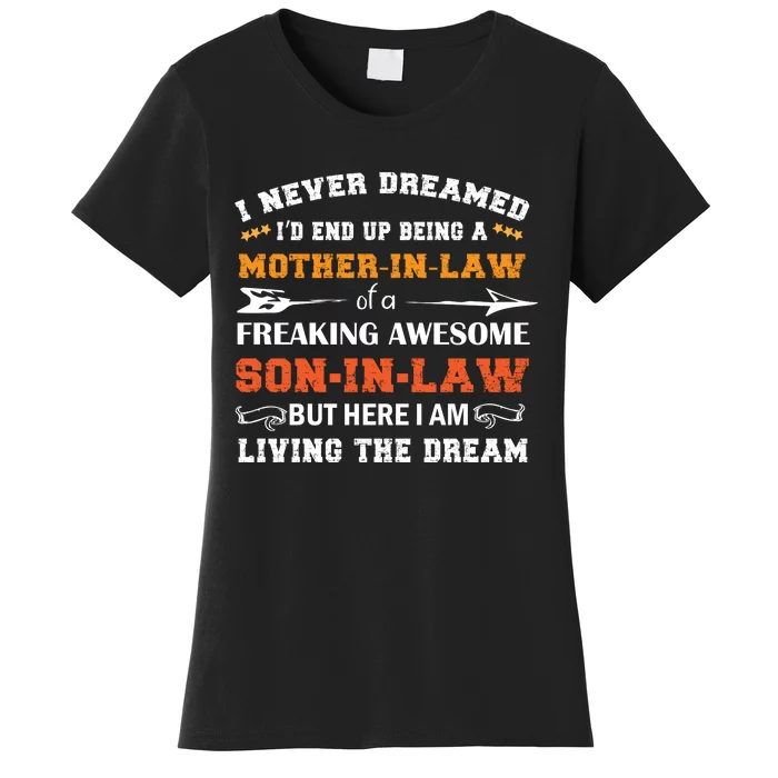 I Never Dreamed Mother In Law T Women's T-Shirt