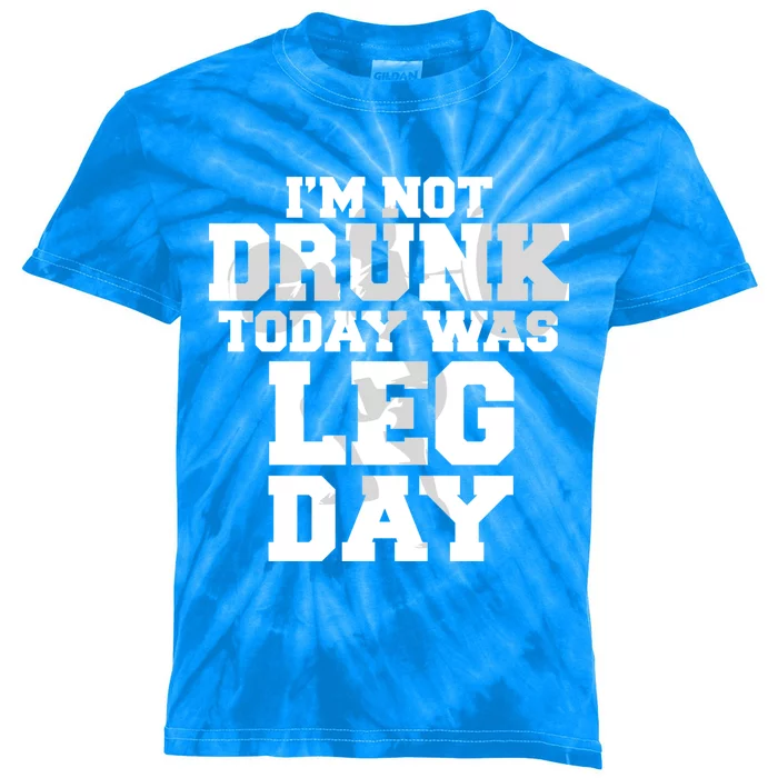 Im Not Drunk Today Was Leg Day Fitness Funny Workout Funny Gift Kids Tie-Dye T-Shirt