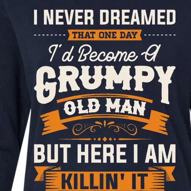 I Never Dreamed That Id Become A Grumpy Old Man Grandpa Womens Cotton Relaxed Long Sleeve T-Shirt