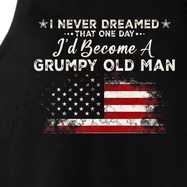 I Never Dreamed That ID Become A Grumpy Old Man Grandpa Ladies Tri-Blend Wicking Tank