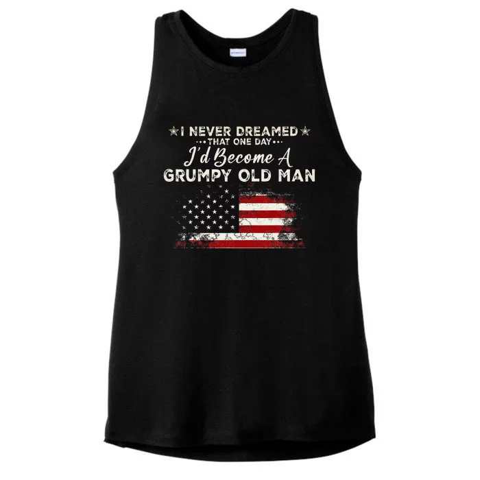 I Never Dreamed That ID Become A Grumpy Old Man Grandpa Ladies Tri-Blend Wicking Tank