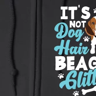 Its Not Dog Hair Its Beagle Funny Beagle Owner Full Zip Hoodie