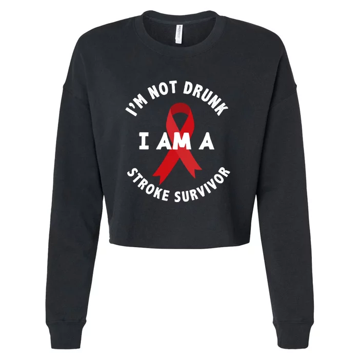 Im Not Drunk Funny Stroke Survivor Cropped Pullover Crew