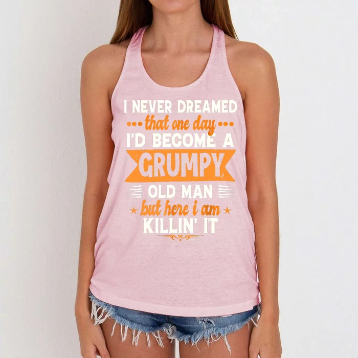 I Never Dreamed Id Become A Grumpy Old Man Women's Knotted Racerback Tank