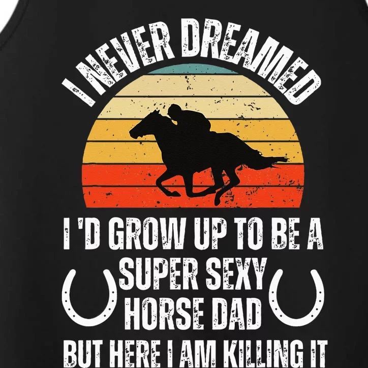 I never Dreamed i'd Grow up to be a Super Sexy Horse riding Performance Tank