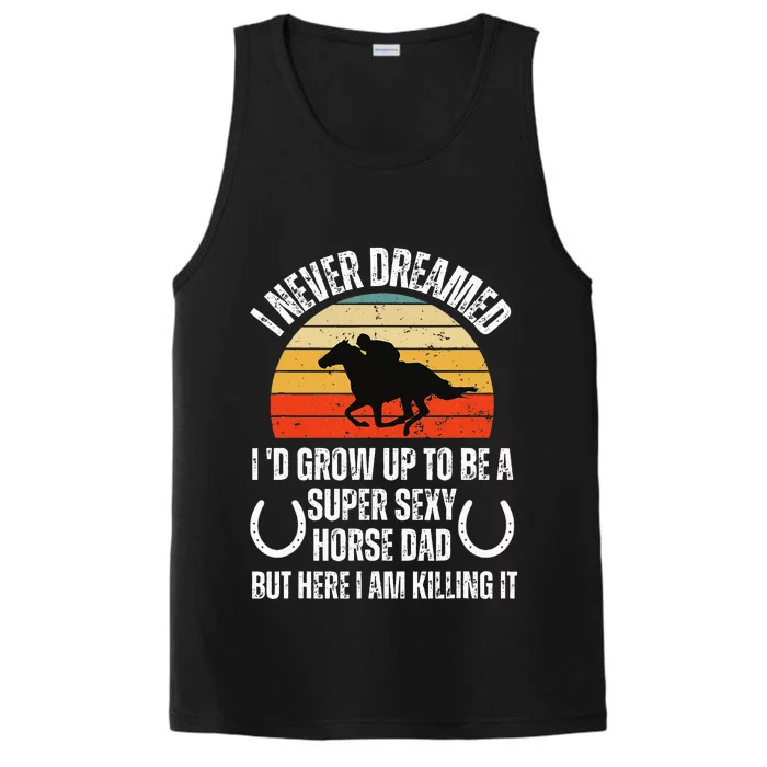 I never Dreamed i'd Grow up to be a Super Sexy Horse riding Performance Tank