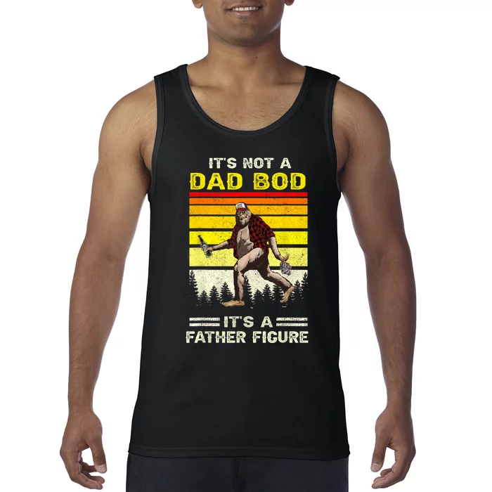 Its Not Dad Bod Funny Bigfoot Dad Sasquatch Fathers Day Tank Top