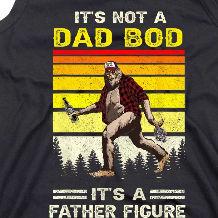 Its Not Dad Bod Funny Bigfoot Dad Sasquatch Fathers Day Tank Top