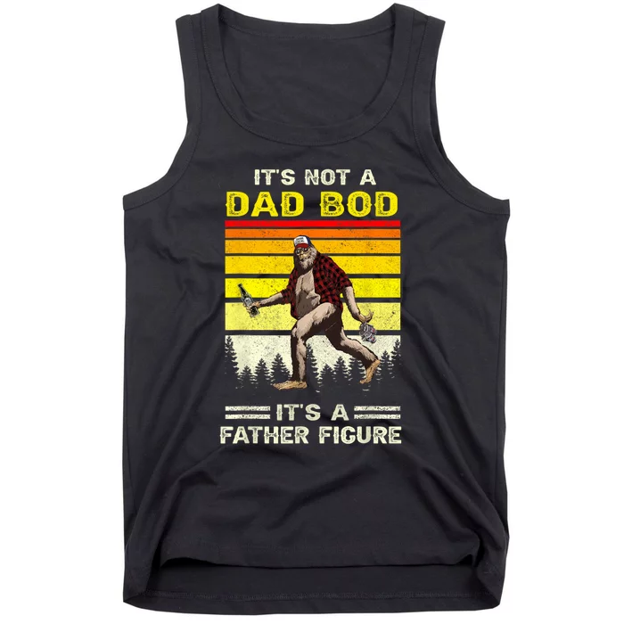 Its Not Dad Bod Funny Bigfoot Dad Sasquatch Fathers Day Tank Top