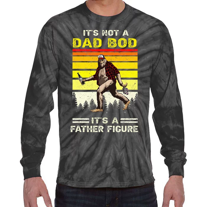 Its Not Dad Bod Funny Bigfoot Dad Sasquatch Tie-Dye Long Sleeve Shirt