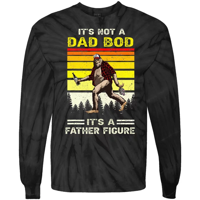 Its Not Dad Bod Funny Bigfoot Dad Sasquatch Tie-Dye Long Sleeve Shirt