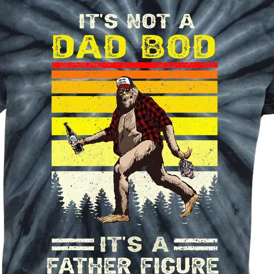 Its Not Dad Bod Funny Bigfoot Dad Sasquatch Kids Tie-Dye T-Shirt