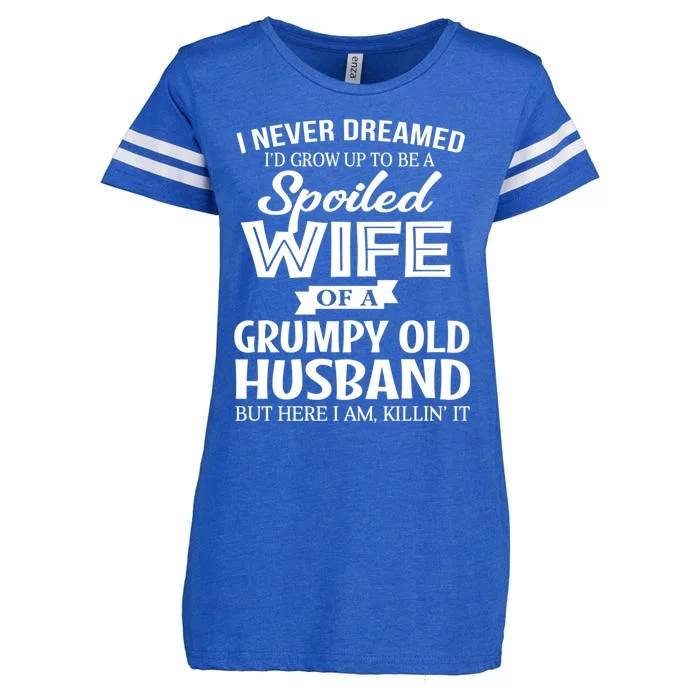 I Never Dreamed Being A Spoiled Wife Of My Grumpy Husband Gift Enza Ladies Jersey Football T-Shirt