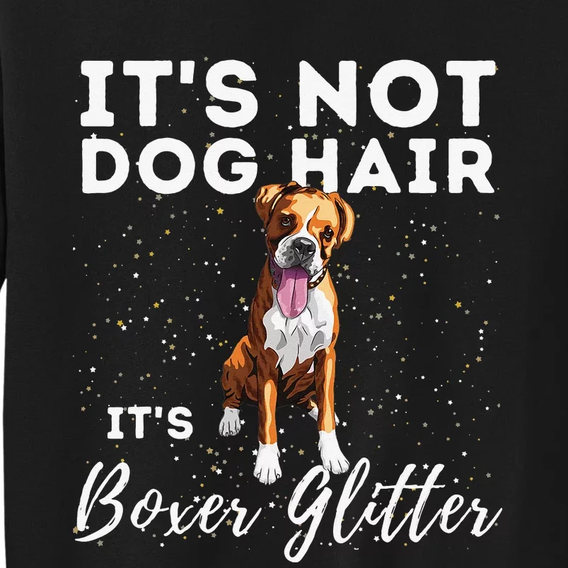 It's Not Dog Hair It's Boxer Glitter German Boxer Dog Owner Tall Sweatshirt