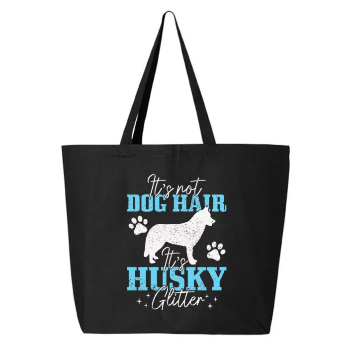 It's Not Dog Hair It's Husky Glitter Funny Husky Mom 25L Jumbo Tote