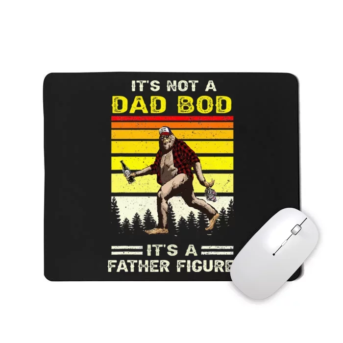 Its Not Dad Bod Funny Bigfoot Dad Sasquatch Mousepad