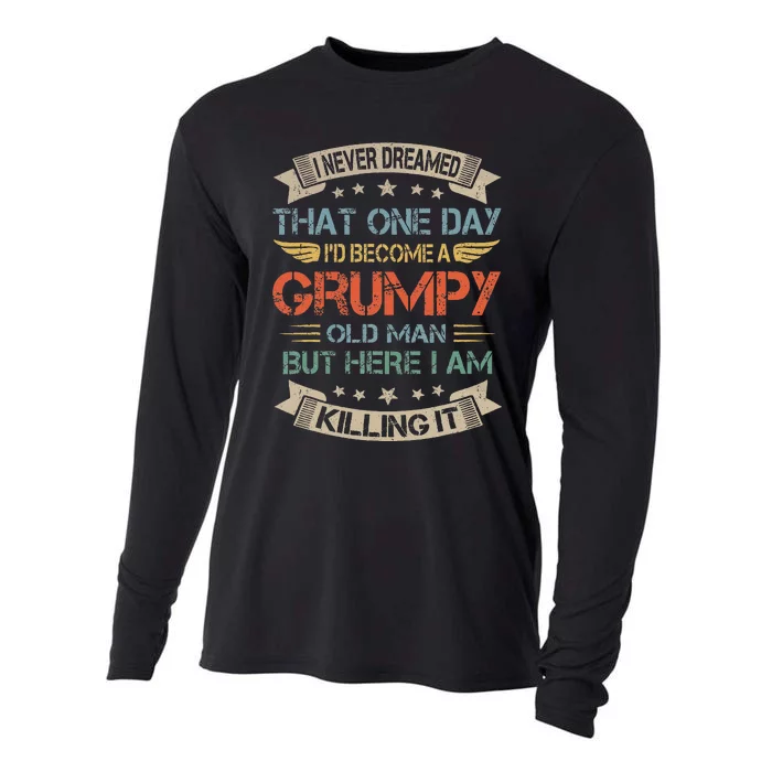 I Never Dreamed That Id Become A Grumpy Old Man Grandpa Cooling Performance Long Sleeve Crew