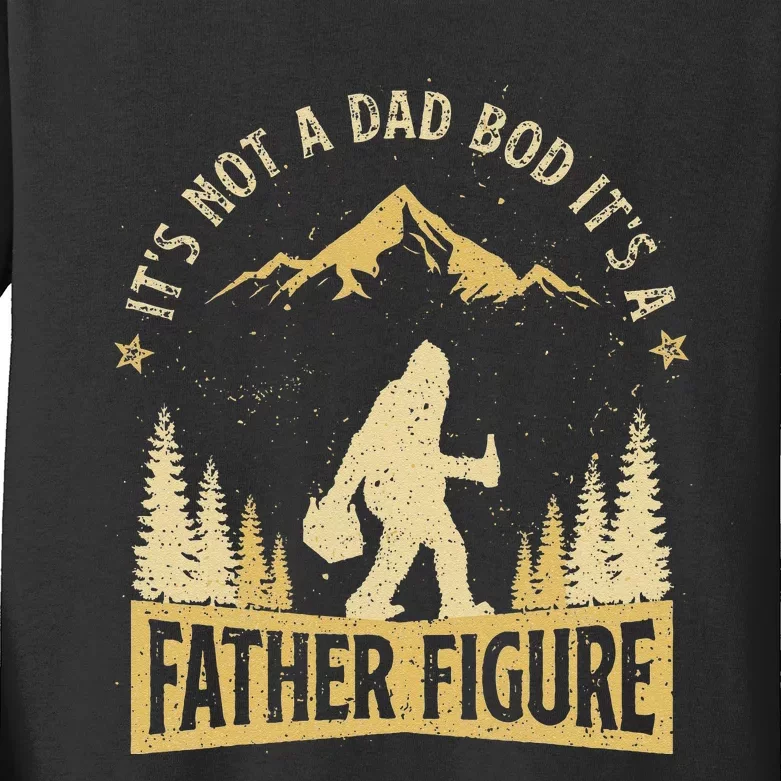 Its Not Dad Bod Its Father Figure Fathers Day Beer Bigfoot Kids Long Sleeve Shirt