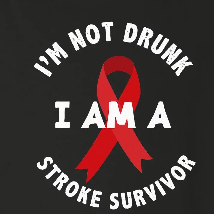 IM Not Drunk I Am A Stroke Survivor Funny Stroke Survivor Toddler Long Sleeve Shirt