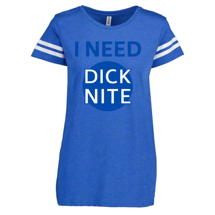 I Need Dick Nite Enza Ladies Jersey Football T-Shirt