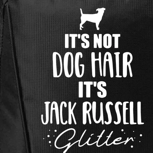 Its Not Dog Hair Its Jack Russell City Backpack