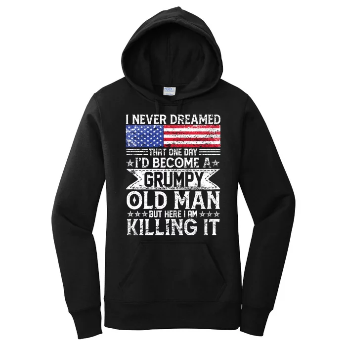 I Never Dreamed I'd Become A Grumpy Old Man Women's Pullover Hoodie