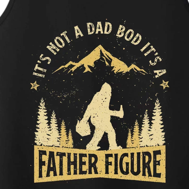 It's Not Dad Bod It's Father Figure Fathers Day Beer Bigfoot Performance Tank