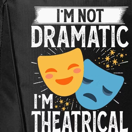 IM Not Dramatic IM Theatrical City Backpack