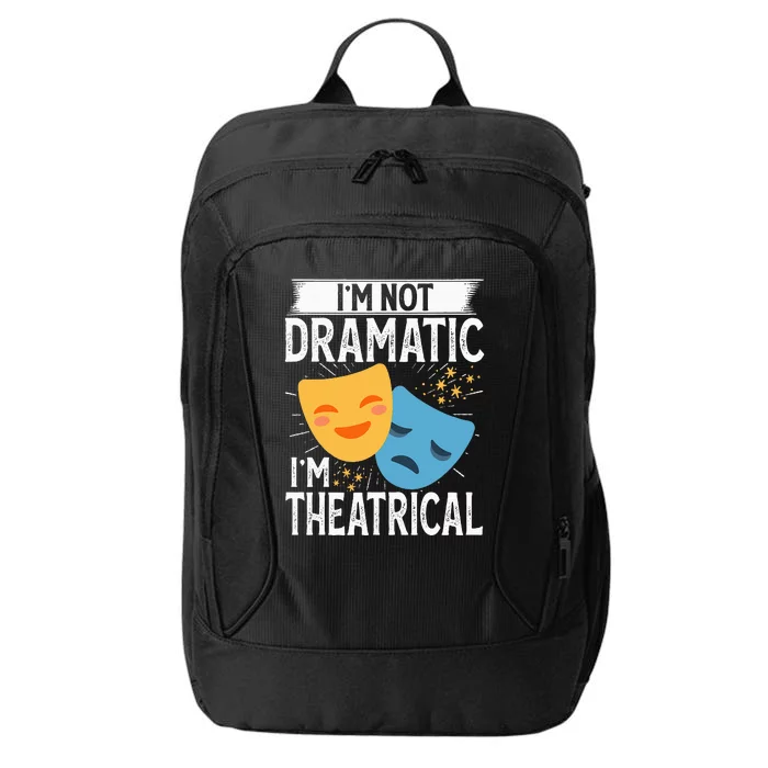 IM Not Dramatic IM Theatrical City Backpack