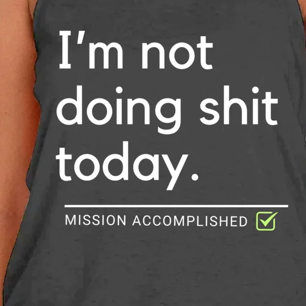 IM Not Doing Shit Today Mission Accomplished Women's Knotted Racerback Tank