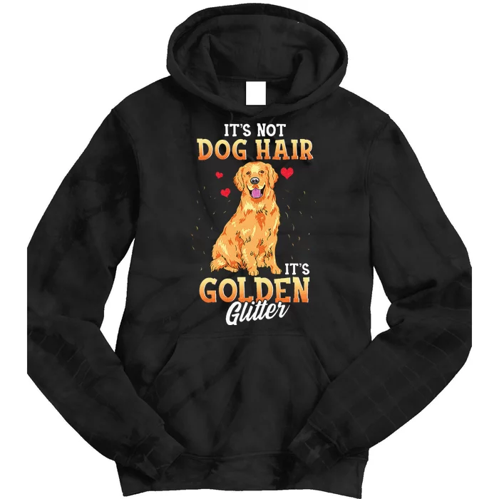 It's Not Dog Hair It's Golden Retriever Glitter Funny Dog Tie Dye Hoodie