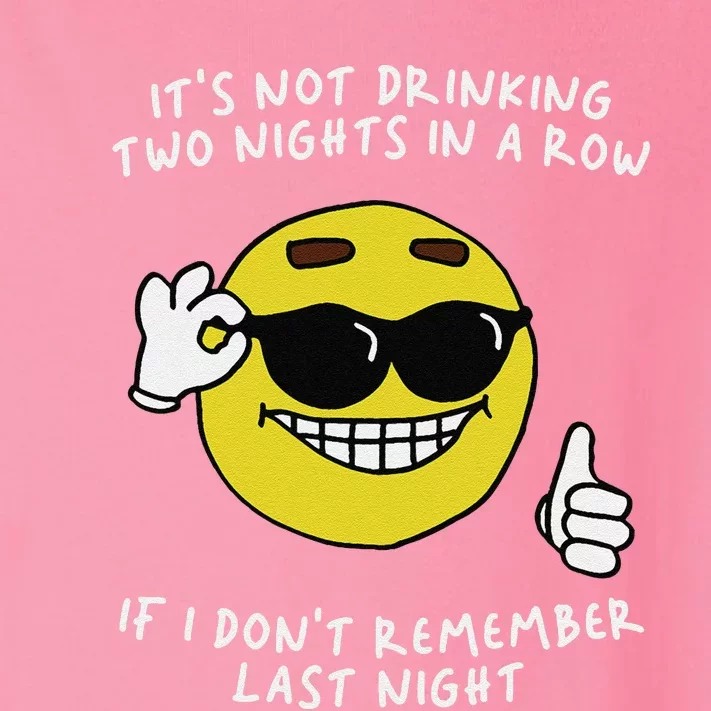 ItS Not Drinking Two Nights In A Row Toddler Long Sleeve Shirt