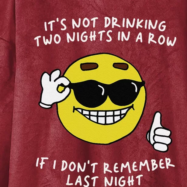 ItS Not Drinking Two Nights In A Row Hooded Wearable Blanket