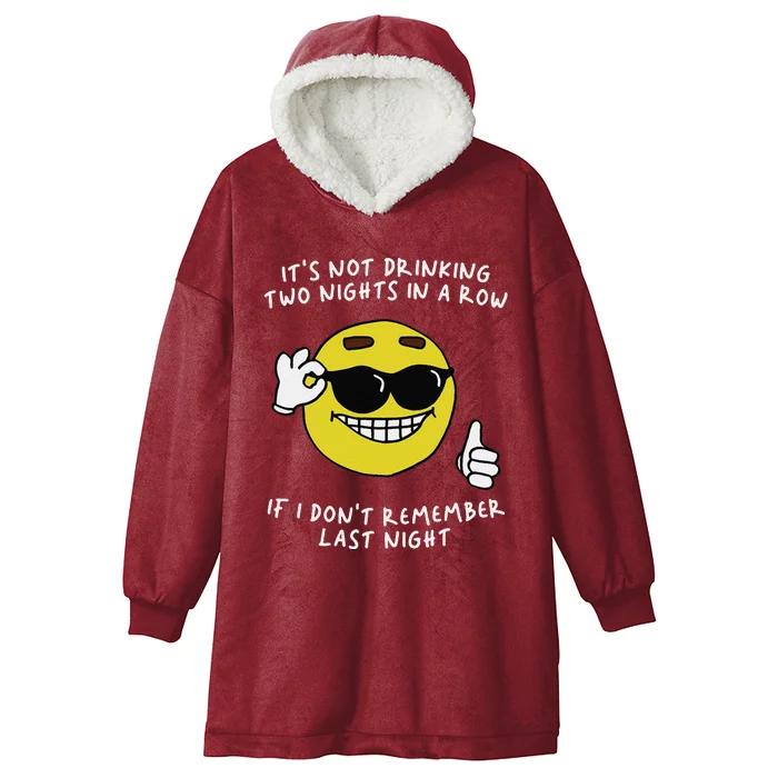 ItS Not Drinking Two Nights In A Row Hooded Wearable Blanket