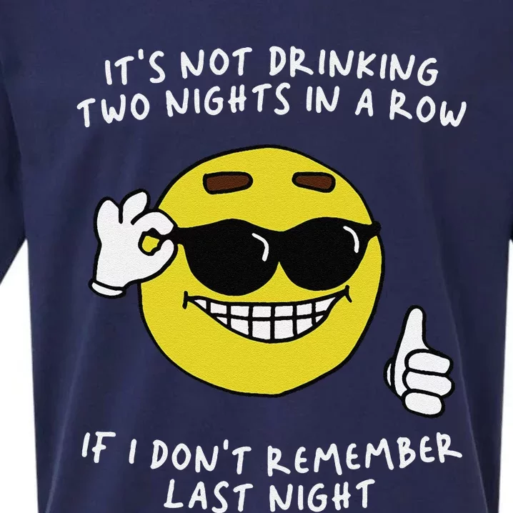 ItS Not Drinking Two Nights In A Row Sueded Cloud Jersey T-Shirt