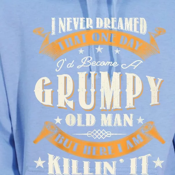 I Never Dreamed That I'd Become A Grumpy Old Man Grandpa Unisex Surf Hoodie