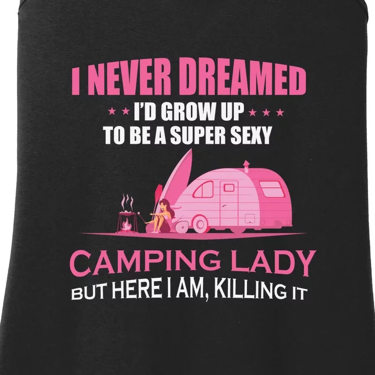 I Never Dreamed Super Sexy Camping Lady Gift RV Camping Ladies Essential Tank