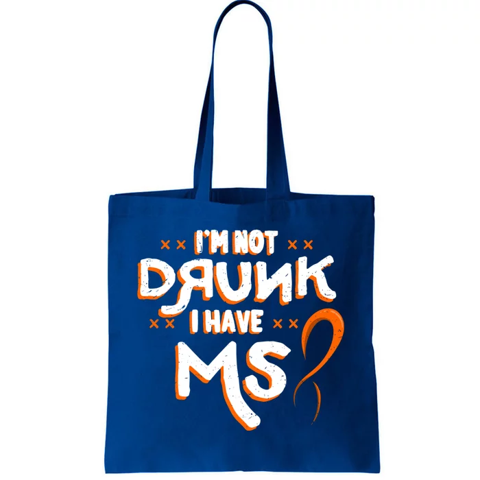 Im Not Drunk I Have Ms Orange Glial Scar Multiple Sclerosis Gift Tote Bag