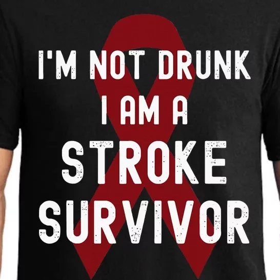 I'm Not Drunk I Am A Stroke Survivor Funny Stroke Warrior Pajama Set