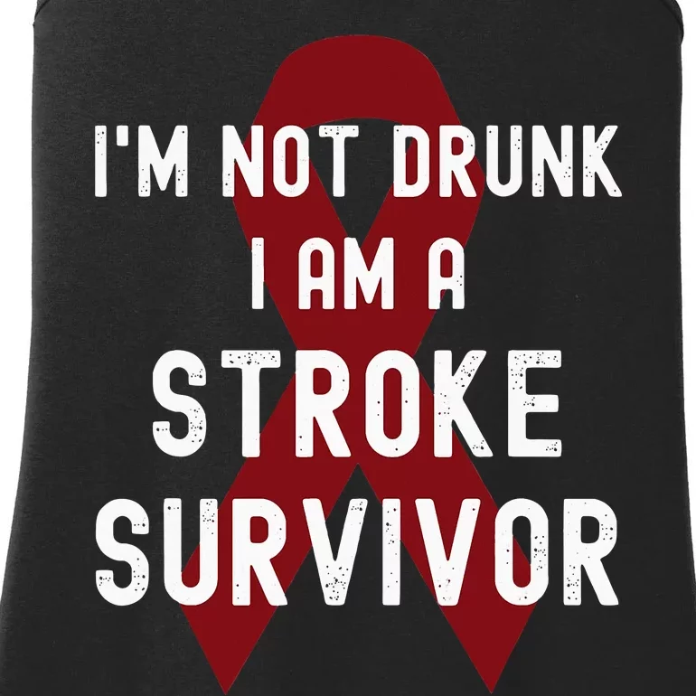 I'm Not Drunk I Am A Stroke Survivor Funny Stroke Warrior Ladies Essential Tank